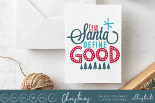 Dear Santa Define Good Christmas SVG Cut File for Crafts