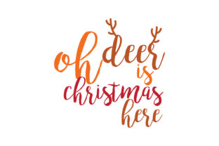 Oh Deer is Christmas Here SVG Cut for Crafts